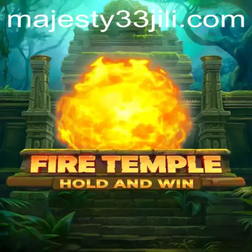 Exploring the Adventures of FireTemple and the Role of Majesty33