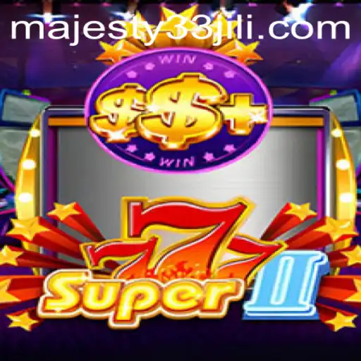 Exploring the Enchanting World of Super777II: A New Era with Majesty33