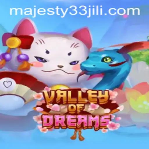 Welcome to Valley of Dreams: A Magnificent Adventure